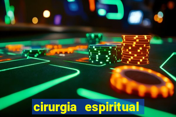 cirurgia espiritual marlon santos